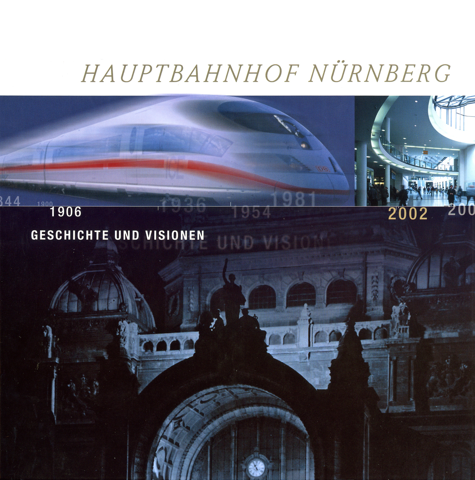 Hauptbahnhof Nürnberg – Geschichte und Visionen