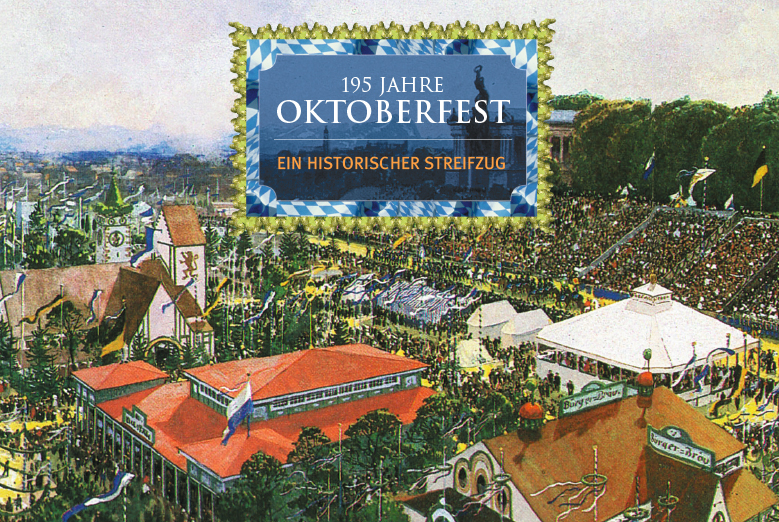 195 Jahre Oktoberfest -Ein historischer Streifzug
