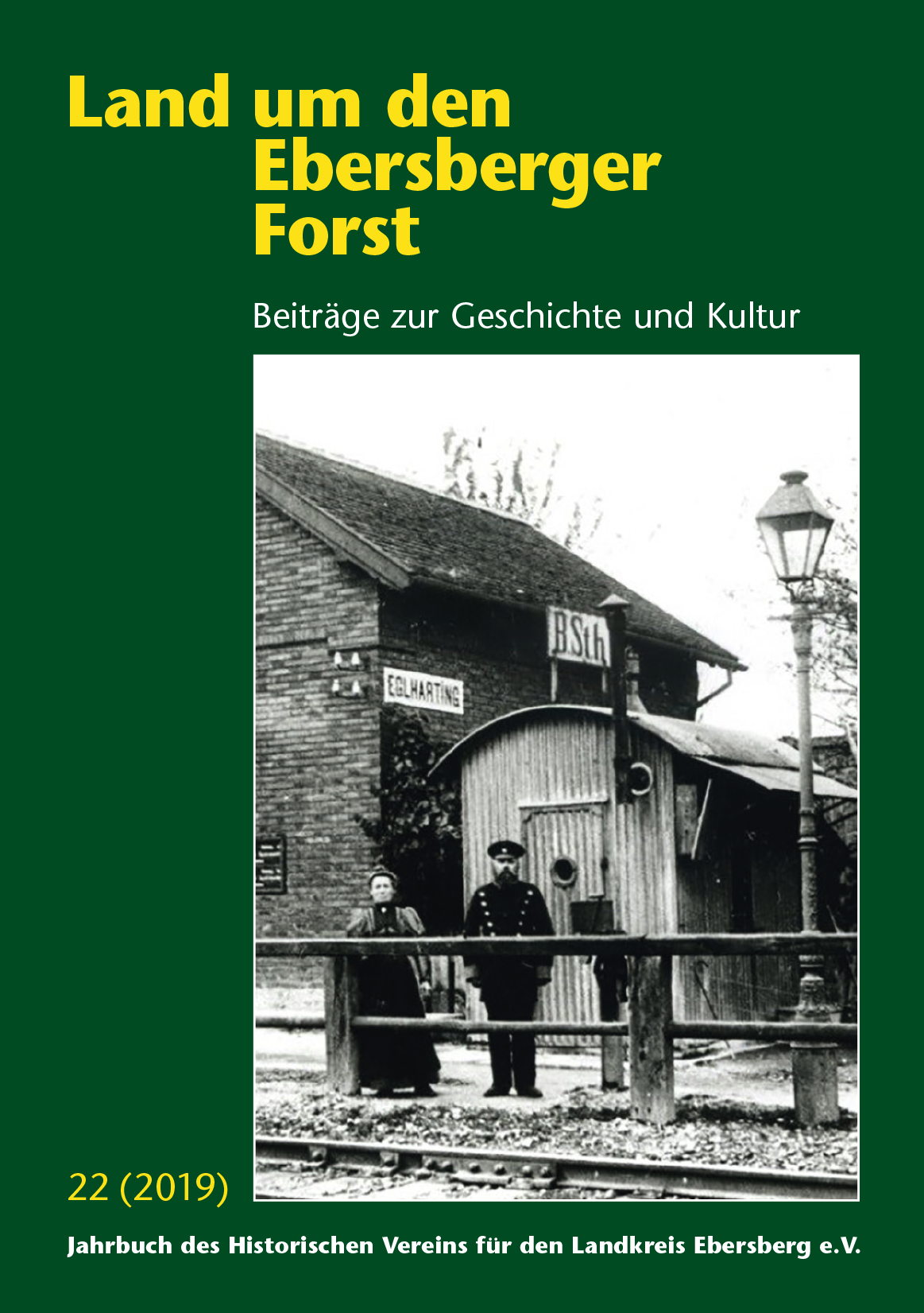Land um den Ebersberger Forst Beiträge zur Geschichte und Kultur – Band 22